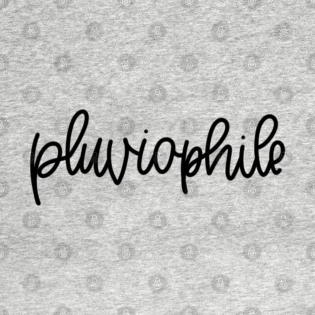 PLUVIOPHILE by TheMidnightBruja